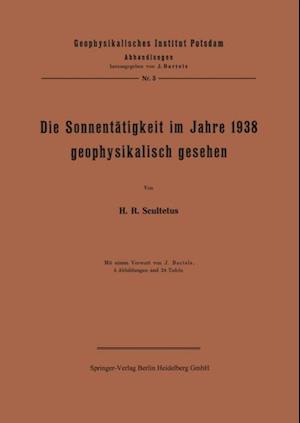 Die Sonnentätigkeit im Jahre 1938 geophysikalisch gesehen