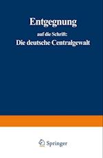 Entgegnung auf die Schrift: Die deutsche Centralgewalt und die Preußische Armee
