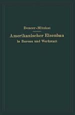 Amerikanischer Eisenbau in Bureau und Werkstatt