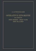 Operative Eingriffe im Gebiete des Ohres · der Nase des Halses