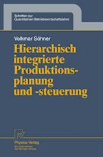 Hierarchisch integrierte Produktionsplanung und -steuerung