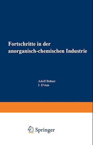 Fortschritte in der anorganisch-chemischen Industrie