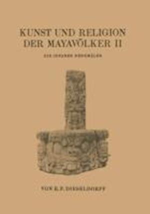 Kunst Und Religion Der Mayavölker II