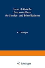 Neue Elektrische Bremsverfahren Für Straßen- Und Schnellbahnen