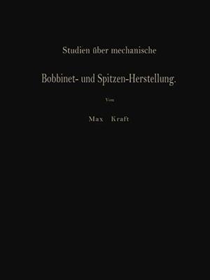 Studien über mechanische Bobbinet- und Spitzen-Herstellung