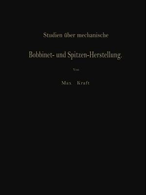 Studien über mechanische Bobbinet- und Spitzen-Herstellung