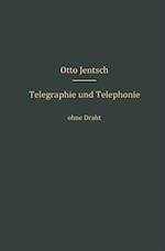 Telegraphie und Telephonie ohne Draht