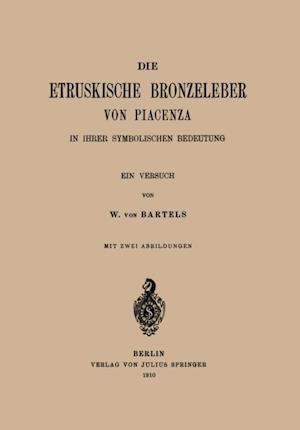 Die Etruskische Bkonzeleber von Piacenza