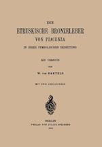 Die Etruskische Bkonzeleber von Piacenza