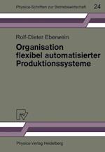 Organisation flexibel automatisierter Produktionssysteme