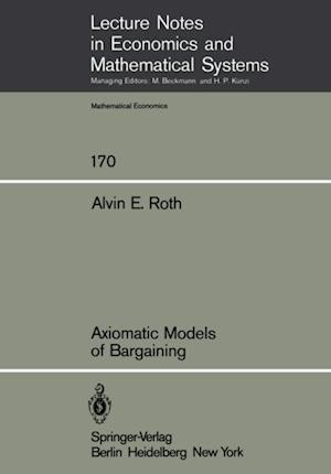 Axiomatic Models of Bargaining