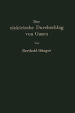 Der elektrische Durchschlag von Gasen