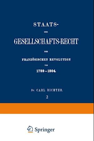 Staats- und Gesellschafts-Recht der Französischen Revolution von 1789–1804