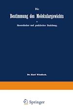 Die Bestimmung des Molekulargewichts in theoretischer und praktischer Beziehung