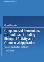 Compounds of Germanium, Tin, and Lead, including Biological Activity and Commercial Application