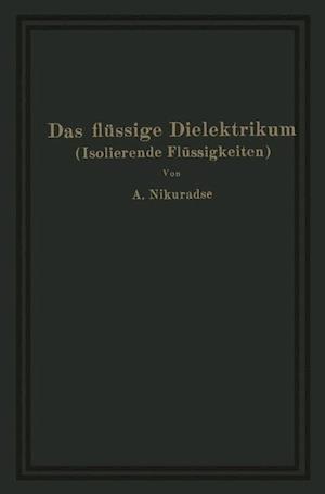 Das flüssige Dielektrikum (Isolierende Flüssigkeiten)