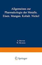 Allgemeines zur Pharmakologie der Metalle — Eisen — Mangan — Kobalt — Nickel