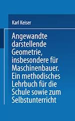 Angewandte darstellende Geometrie, insbesondere für Maschinenbauer