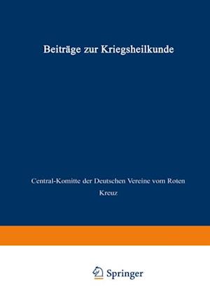 Beiträge zur Kriegsheilkunde