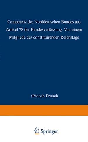 Die Competenz des Norddeutschen Bundes aus Artikel 78 der Bundesverfassung