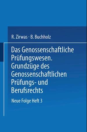 Das Genossenschaftliche Prüfungswesen. Grundzüge des Genossenschaftlichen Prüfungs- und Berufsrechts