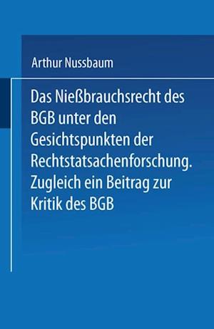 Das Niessbrauchsrecht des BGB. Unter den Gesichtspunkten der Rechtstatsachenforschung