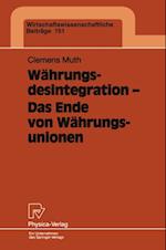 Währungsdesintegration — Das Ende von Währungsunionen