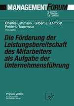 Die Förderung der Leistungsbereitschaft des Mitarbeiters als Aufgabe der Unternehmensführung