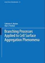 Branching Processes Applied to Cell Surface Aggregation Phenomena