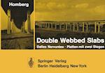 Double Webbed Slabs / Dalles Nervurees / Platten mit zwei Stegen