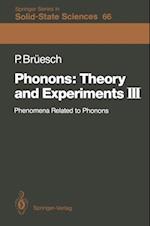 Phonons: Theory and Experiments III