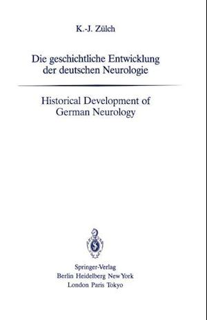 Die geschichtliche Entwicklung der deutschen Neurologie / Historical Development of German Neurology