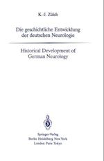 Die geschichtliche Entwicklung der deutschen Neurologie / Historical Development of German Neurology