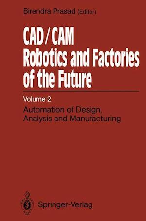 CAD/CAM Robotics and Factories of the Future