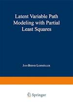 Latent Variable Path Modeling with Partial Least Squares