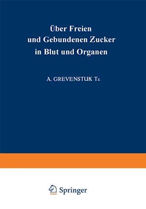 Über Freien und Gebundenen ?ucker in Blut und Organen