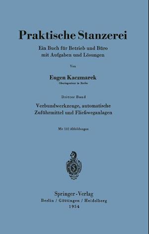 Verbundwerkzeuge, automatische Zuführmittel und Fließweganlagen