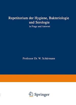 Repetitorium der Hygiene, Bakteriologie und Serologie in Frage und Antwort