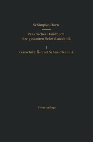 Praktisches Handbuch der gesamten Schweißtechnik