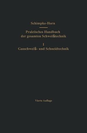 Praktisches Handbuch der gesamten Schweißtechnik