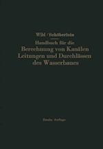 Handbuch für die Berechnung von Kanälen Leitungen und Durchlässen des Wasserbaues