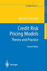 Credit Risk Pricing Models : Theory and Practice 