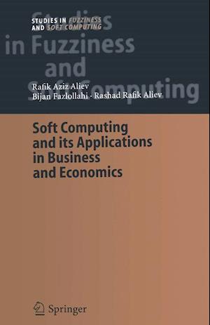 Soft Computing and its Applications in Business and Economics