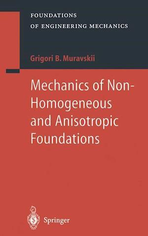 Mechanics of Non-Homogeneous and Anisotropic Foundations