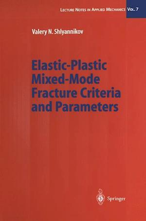 Elastic-Plastic Mixed-Mode Fracture Criteria and Parameters