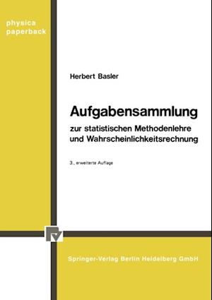 Aufgabensammlung zur statistischen Methodenlehre und Wahrscheinlichkeitsrechnung