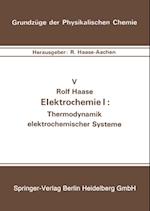 Elektrochemie I: Thermodynamik elektrochemischer Systeme