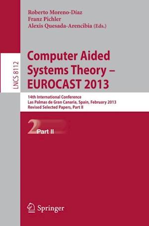 Computer Aided Systems Theory -- EUROCAST 2013