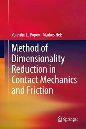 Method of Dimensionality Reduction in Contact Mechanics and Friction