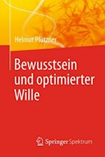 Bewusstsein und optimierter Wille